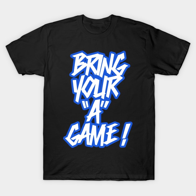 Bring your game T-Shirt by NineBlack